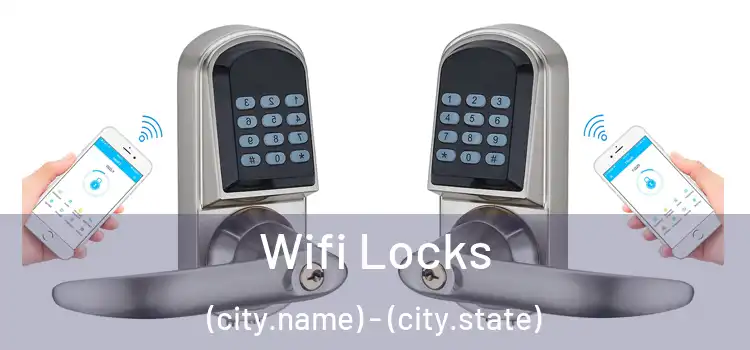 Wifi Locks (city.name) - (city.state)